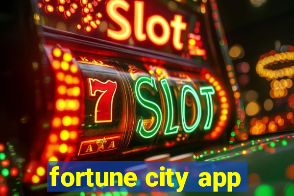 fortune city app