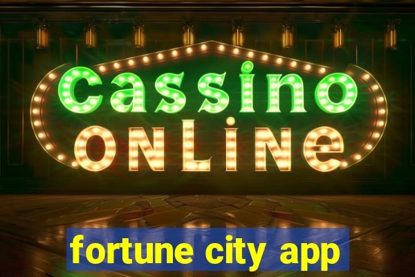 fortune city app