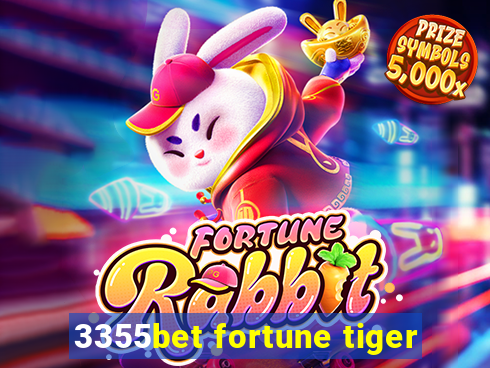 3355bet fortune tiger