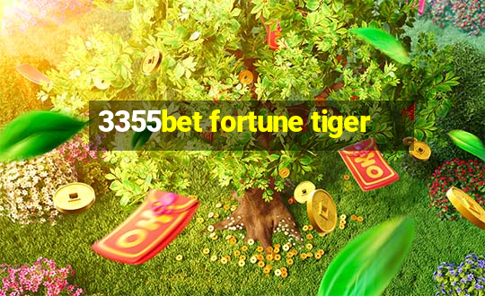 3355bet fortune tiger