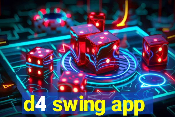 d4 swing app