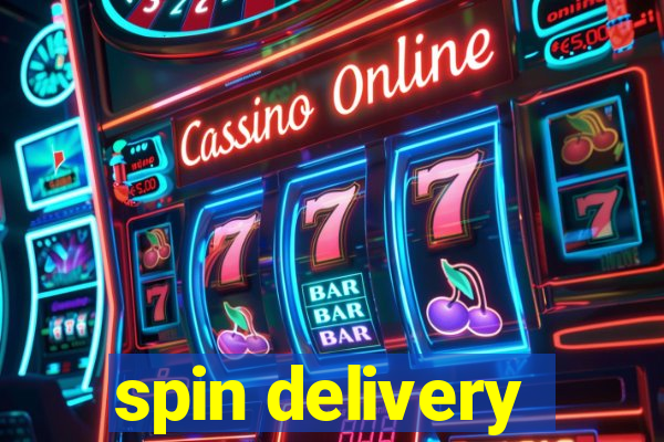 spin delivery