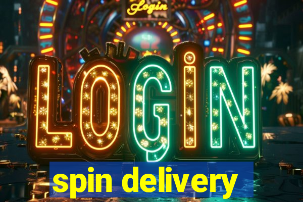 spin delivery