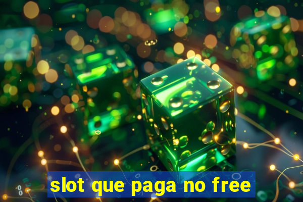 slot que paga no free