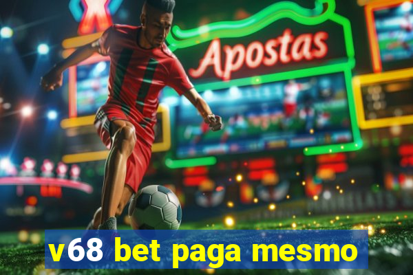 v68 bet paga mesmo