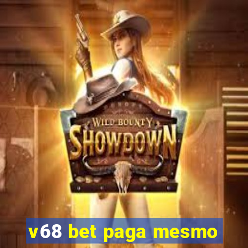 v68 bet paga mesmo