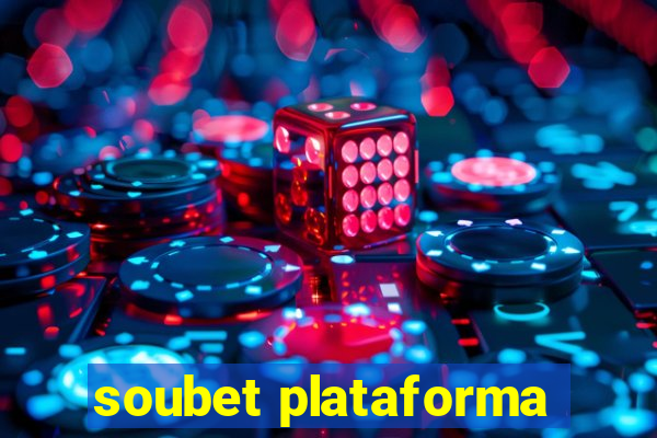 soubet plataforma