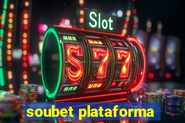 soubet plataforma