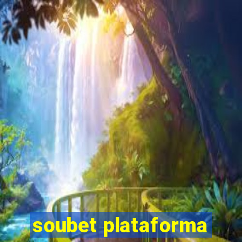 soubet plataforma