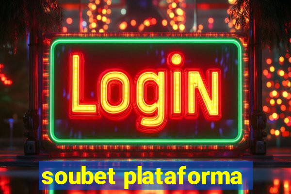 soubet plataforma