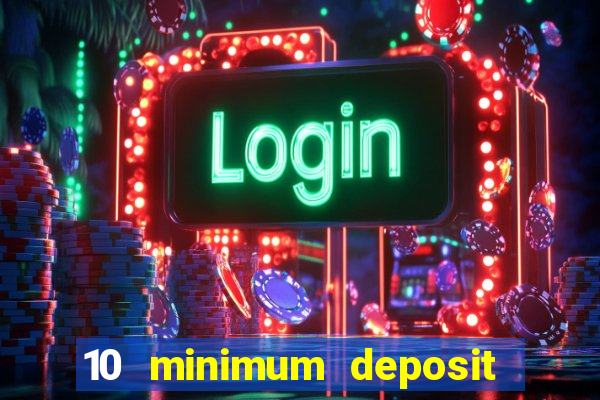 10 minimum deposit casino nz