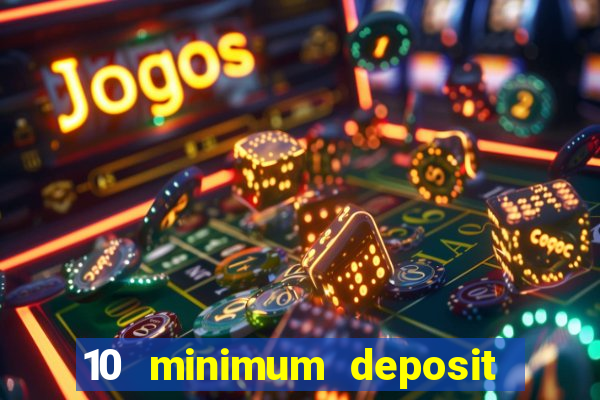 10 minimum deposit casino nz