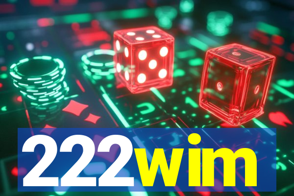 222wim