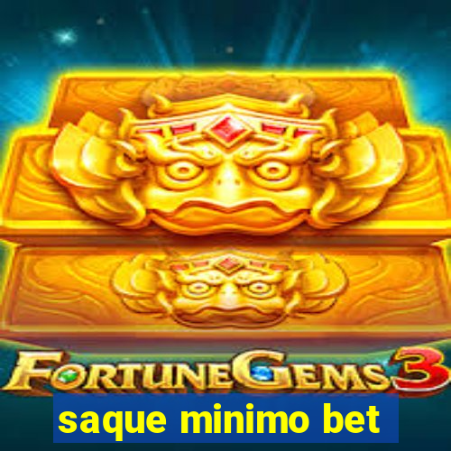 saque minimo bet