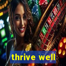 thrive well