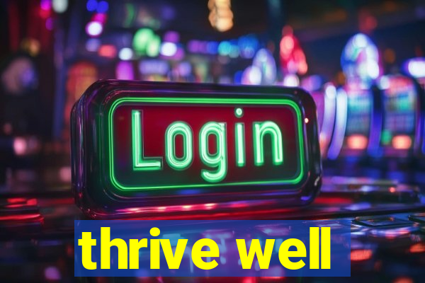 thrive well