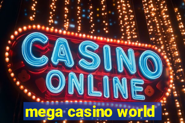 mega casino world