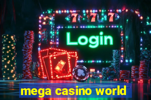 mega casino world