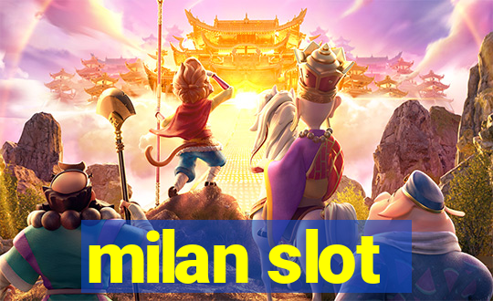 milan slot