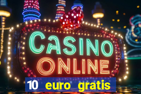 10 euro gratis slottica casino ohne einzahlung