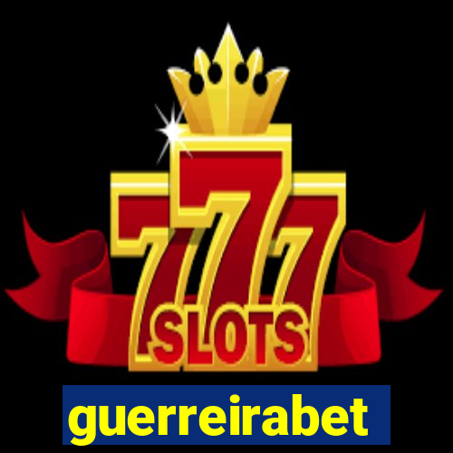 guerreirabet