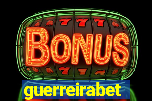 guerreirabet