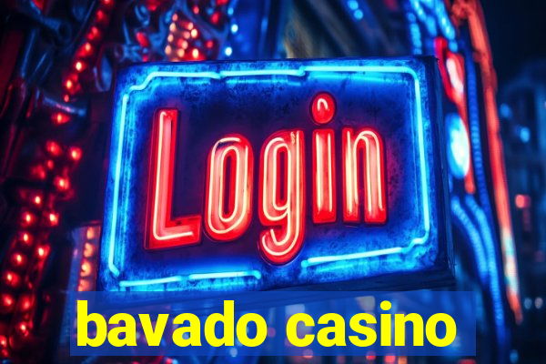 bavado casino