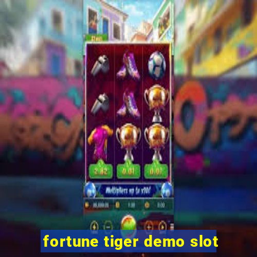 fortune tiger demo slot