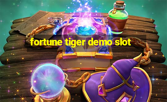 fortune tiger demo slot