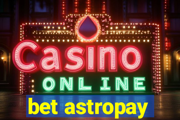 bet astropay