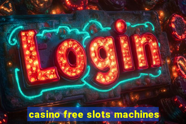 casino free slots machines