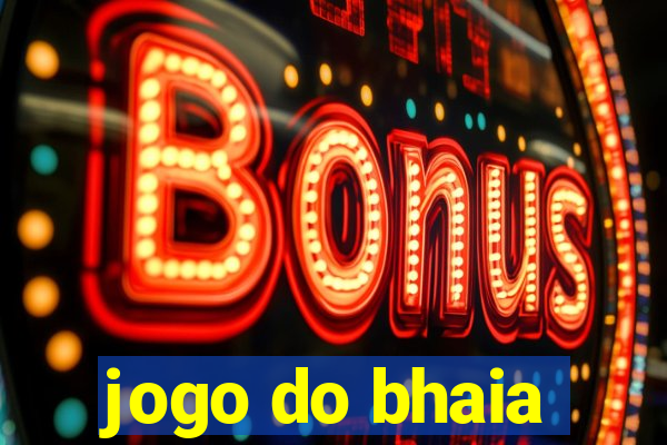 jogo do bhaia