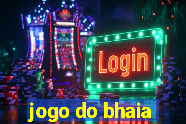 jogo do bhaia