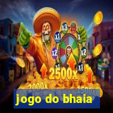 jogo do bhaia