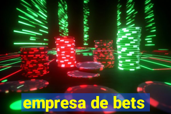 empresa de bets