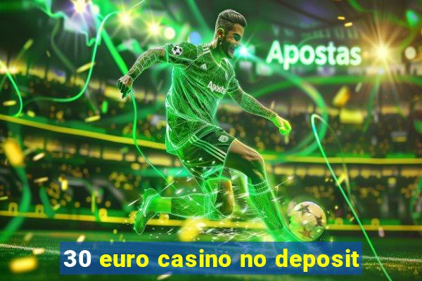 30 euro casino no deposit