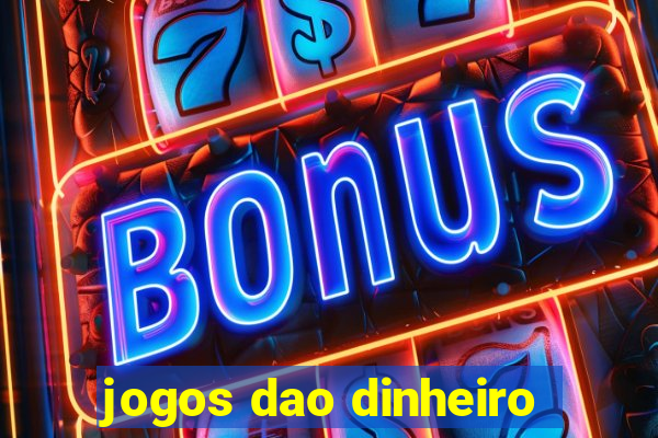 jogos dao dinheiro