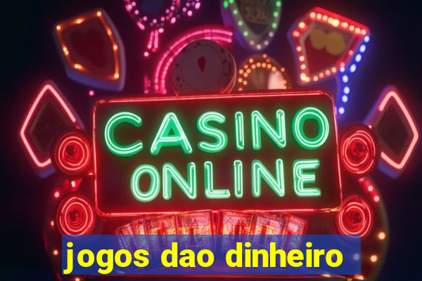 jogos dao dinheiro