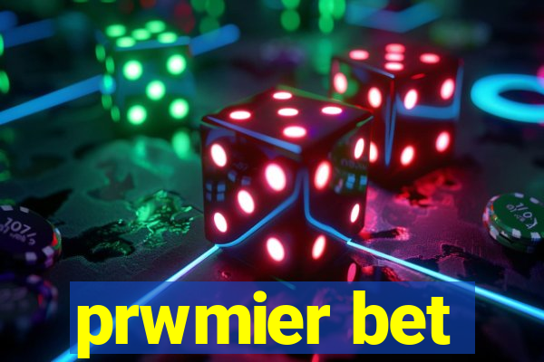 prwmier bet