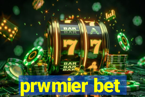 prwmier bet