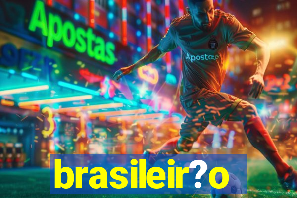 brasileir?o