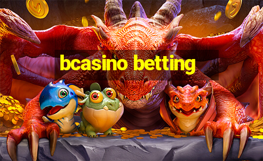 bcasino betting