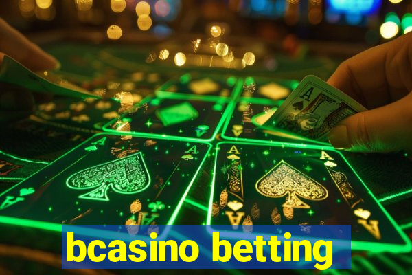 bcasino betting