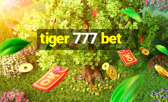 tiger 777 bet