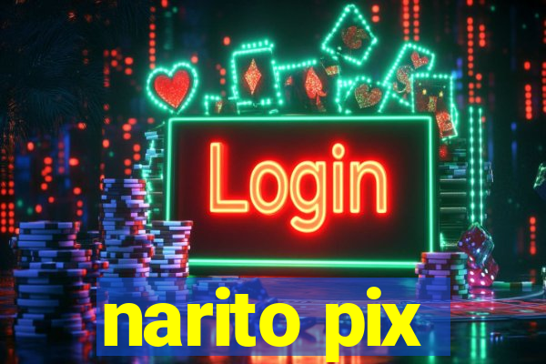 narito pix