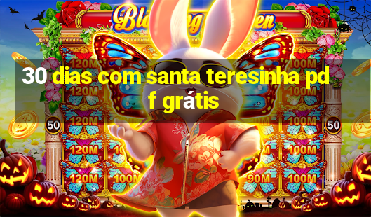 30 dias com santa teresinha pdf grátis