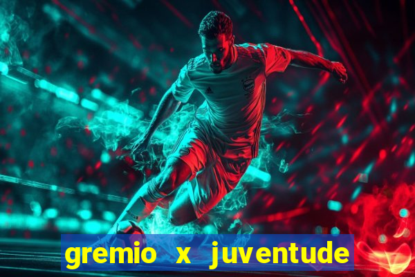 gremio x juventude ao vivo