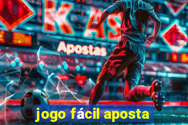 jogo fácil aposta