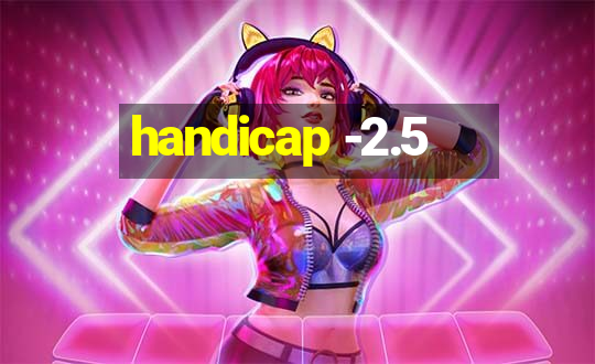 handicap -2.5