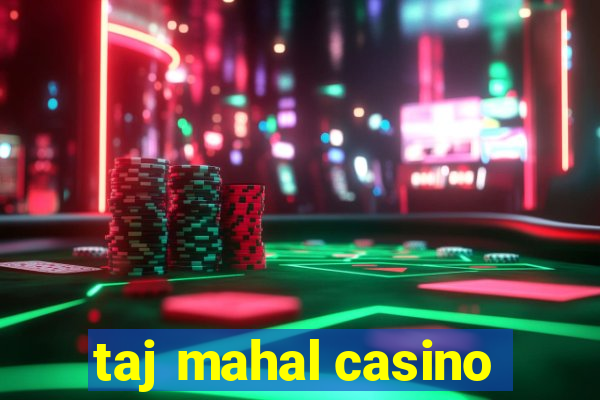 taj mahal casino